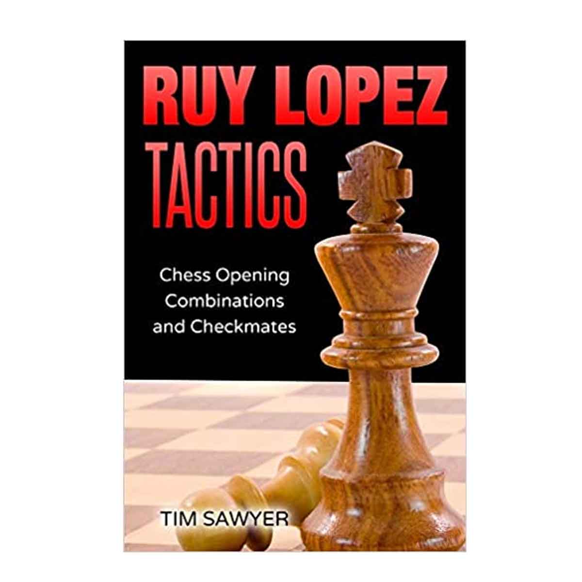 Ruy Lopez Tactics: Chess Opening Combinations and Checkmates – Xadrez Galego